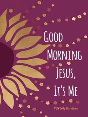 cover image of Good Morning Jesus It's Me